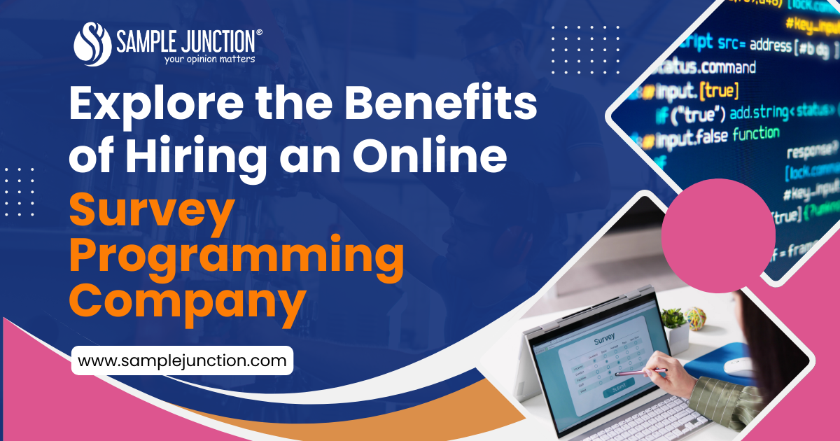 Explore the Benefits of Hiring an Online Survey Programming Company